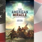 As America nears its 250th anniversary, The American Miracle hits theaters June 9-11, 2025, blending faith and history to show the U.S. was no accident.