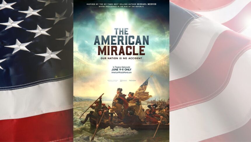 As America nears its 250th anniversary, The American Miracle hits theaters June 9-11, 2025, blending faith and history to show the U.S. was no accident.