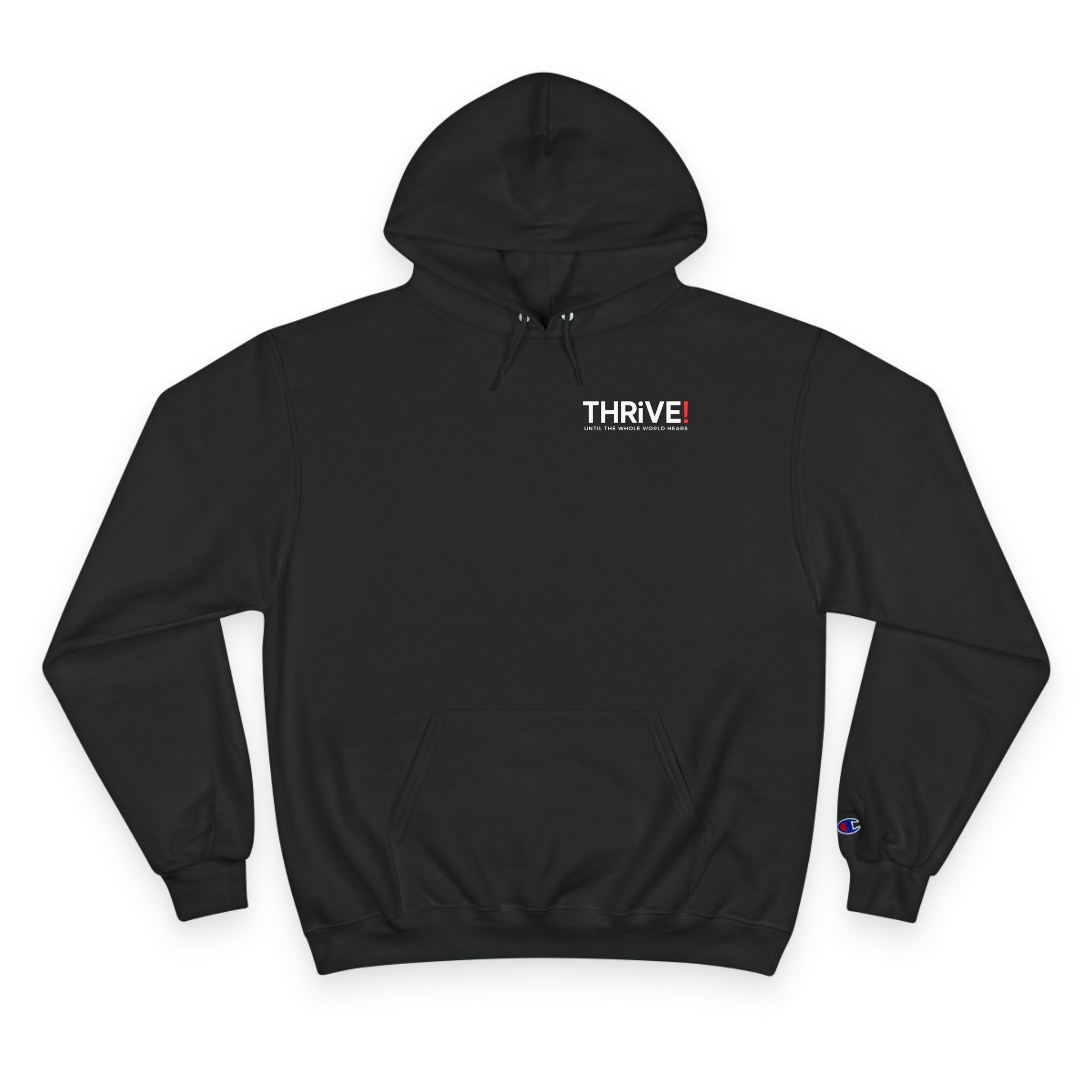 THRIVE! Hoodie - 🌍 Until the Whole World Hears