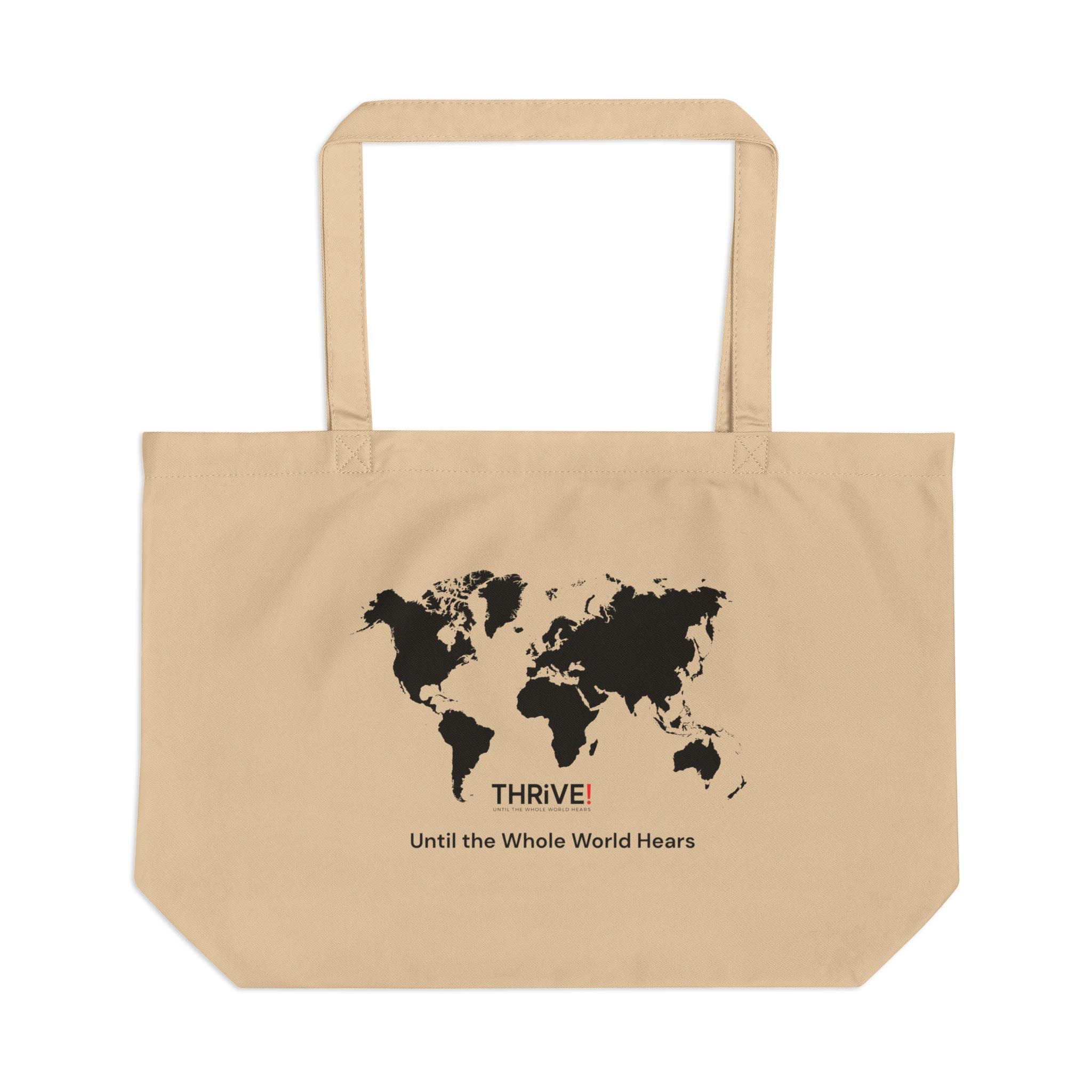 π "Until the Whole World Hears" β Thrive Organic Cotton Tote Bag