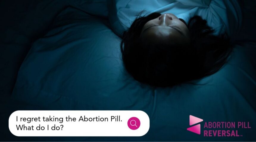 A new national PSA campaign is raising awareness of Abortion Pill Reversal (APR). Women who have taken the first abortion pill but changed their minds can get immediate help at abortionpillreversal.com. Over 8,000 lives saved.